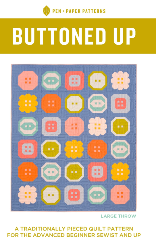 Buttoned Up Quilt Pattern by Pen + Paper Patterns